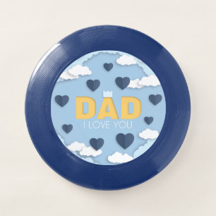 Dad I love you, father's day gift Wham-O Frisbee