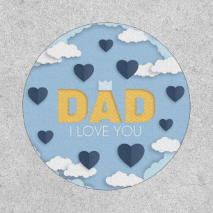 Dad I love you, father's day  Patch