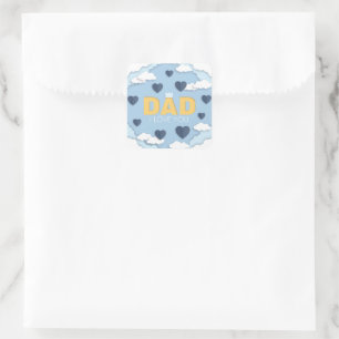 Dad I love you, father's day Square Sticker