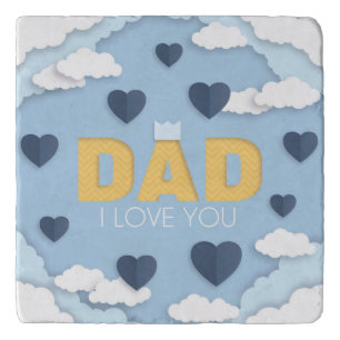 Dad I love you, father's day Trivet