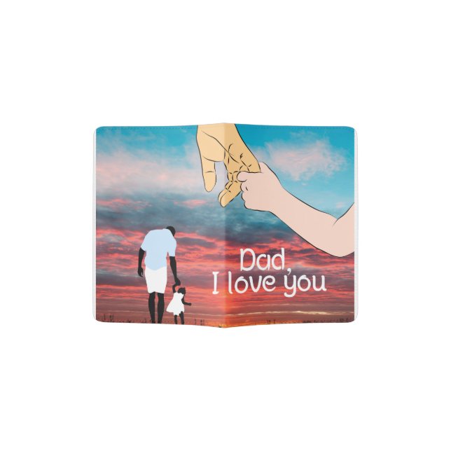 Dad, I love you. Happy Father's day. Passport Holder (Opened)