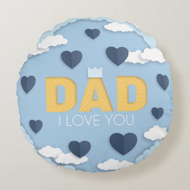 Dad I love you Round Pillow (Front)