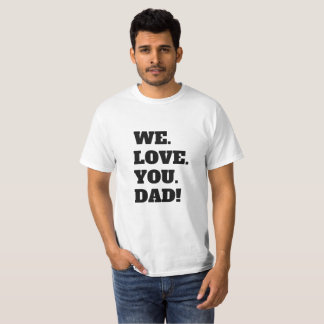 Dad (I love you) T-Shirt