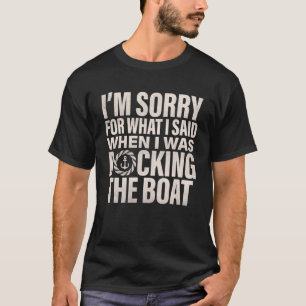 Dad I m Sorry For What I Said When I Was Docking T T-Shirt