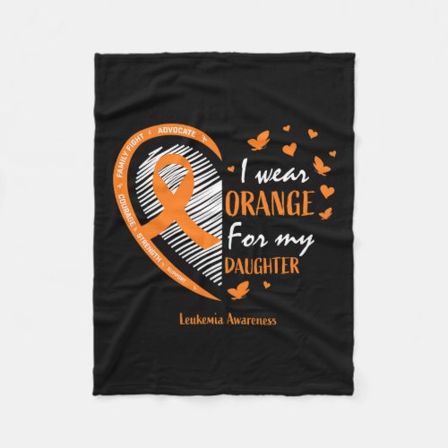 Dad I Wear Orange For My Daughter Leukemia Awarene Fleece Blanket