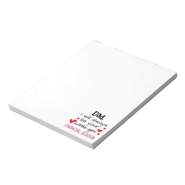 Dad I Will Always Be Your Little Girl, Financial Notepad (Rotated)