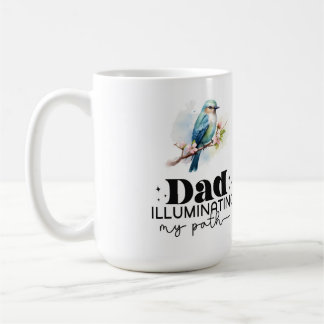 Dad Illuminating my path Mug