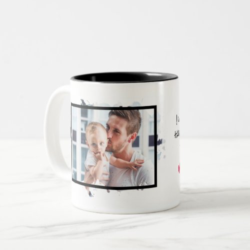 Dad Im Your Favorite Child Custom Photo Funny Two_Tone Coffee Mug