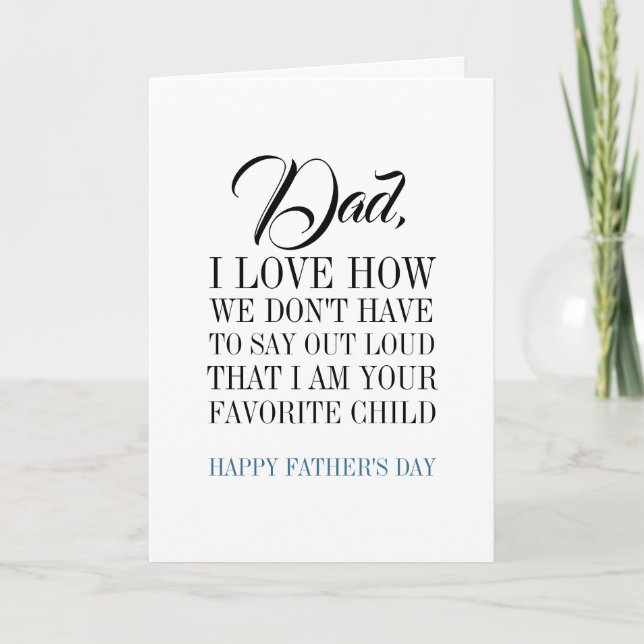 Dad I'm Your Favorite Child Father's Day Card (Front)