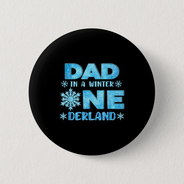 Dad In A Winter Onederland Bday Girl Sweet Snowfla Button (Front)