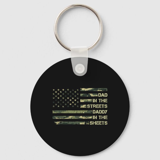 Dad In The Streets Daddy In The Sheets Father&# s Keychain (Front)