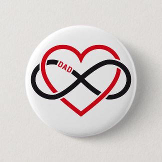 Dad infinity heart for Father's day Pinback Button