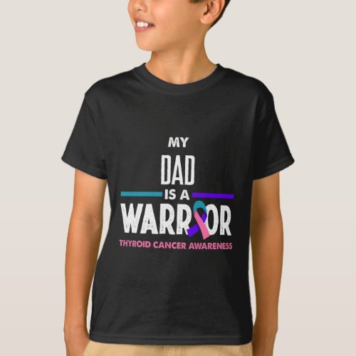 Dad Is A Warrior Thyroid Cancer Awareness  T_Shirt