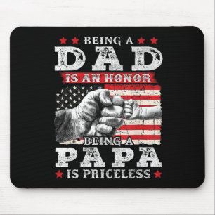 Dad Is An Honor Being Papa Is Priceless Fathers Da Mouse Pad