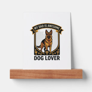 Dad Is Awesome Dog Lover German Shepherd Paws_1 Picture Ledge
