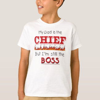 Dad is Chief -fire T-Shirt