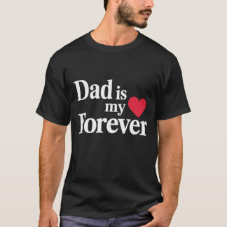 DAD is My ❤️ Forever Shirt – Elegant Father’s Day 