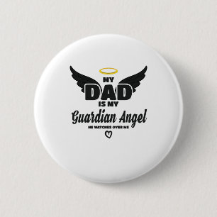Dad Is My Guardian Angel Watches Over Me In Memory Button