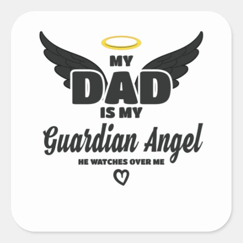 Dad Is My Guardian Angel Watches Over Me In Memory Square Sticker