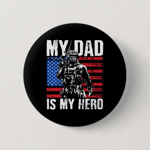 Dad Is My Hero Army Dad Fathers Day Amp 4th Of Jul Button