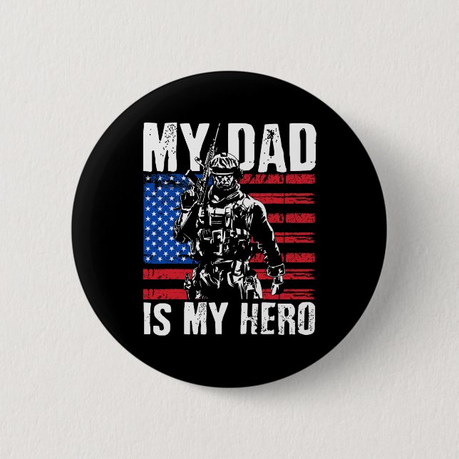 Dad Is My Hero Army Dad Fathers Day Amp 4th Of Jul Button (Front)
