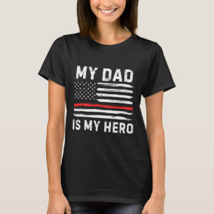 Dad Is My Hero Firefighter Red Line American Flag  T-Shirt