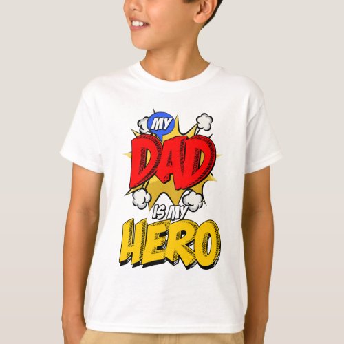 Dad is My Hero T_Shirt