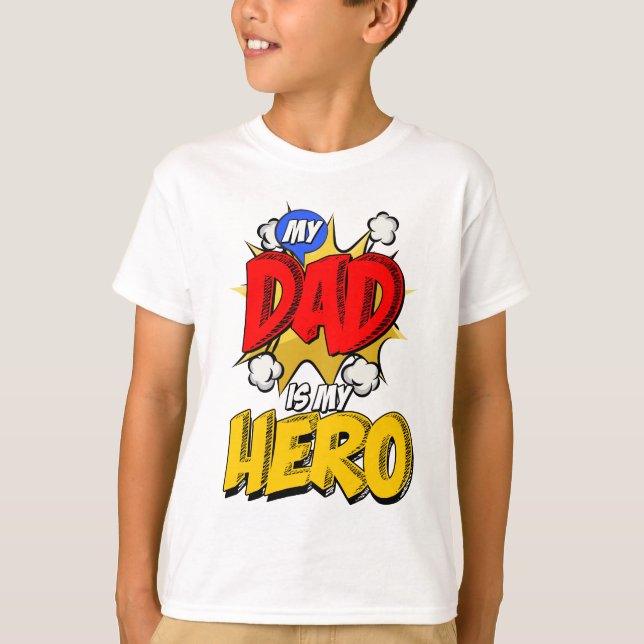 Dad is My Hero T-Shirt (Front)