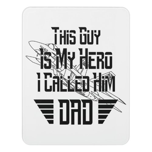 Dad Is My Hero With Fighter Jet Picture _ Black Door Sign
