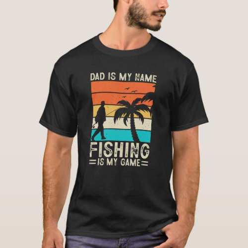 Dad is my name Fishing is my game retro stipes T_Shirt