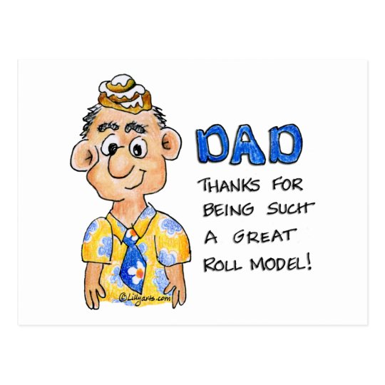 Dad is my ROLL model Postcard