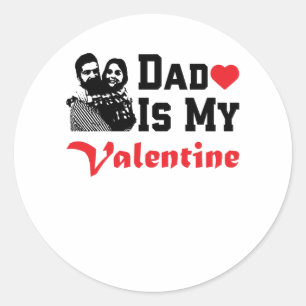 Dad Is my Valentine Valentine's Day Gifts Classic Round Sticker