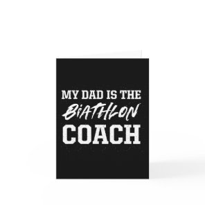 Dad Is The Biathlon Coach Appreciation Biathlete T Card