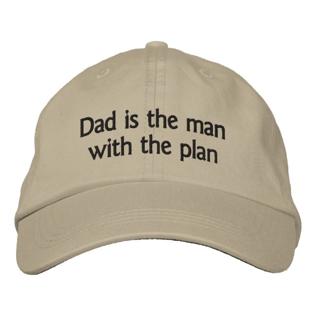 Dad Is The Man With The Plan Embroidered Baseball Cap (Front)