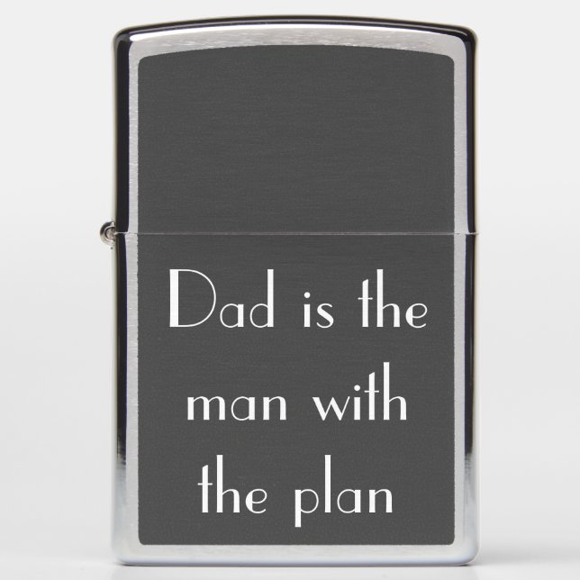 Dad is the Man With the Plan Zippo Lighter (Front)