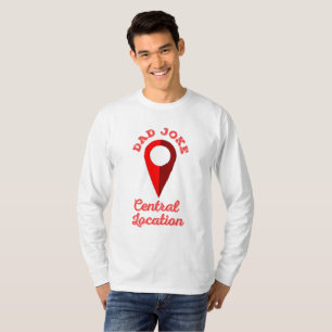Dad Joke Central Location T-Shirt