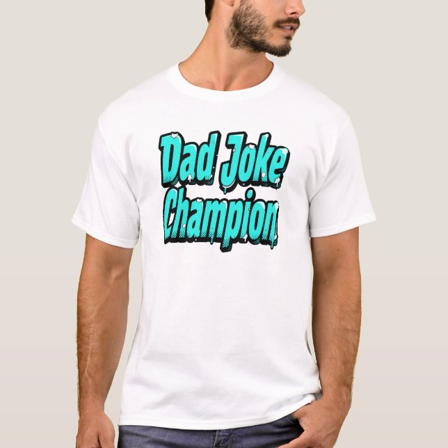 Dad Joke Champion – Clean Modern Typography T-Shirt (Front)