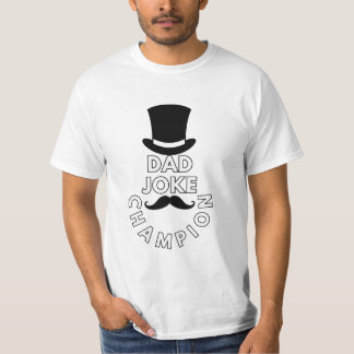 Dad Joke Champion Embrace the Puns, Rule the Lau T-Shirt