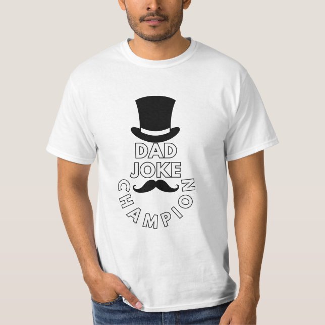 Dad Joke Champion Embrace the Puns, Rule the Lau T-Shirt (Front)