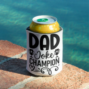 Dad Joke Champion   Funny Father’s Day Gift  Can Cooler