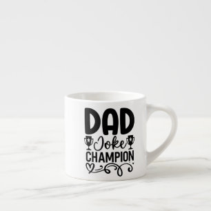 Dad Joke Champion Funny Father’s Day Gift Espresso Cup