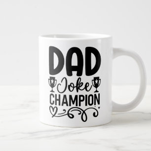 Dad Joke Champion Funny Father’s Day Gift Giant Coffee Mug
