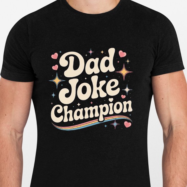 Dad Joke Champion - Funny Tshirt for Fathers (Creator Uploaded)