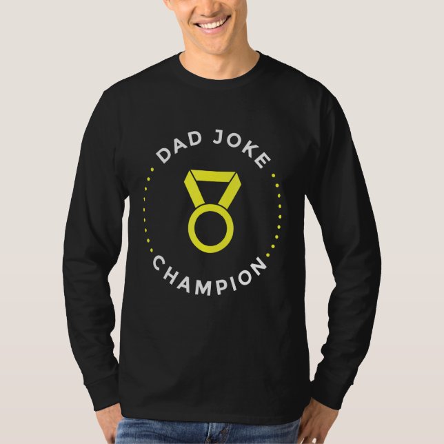 Dad Joke Champion T-Shirt (Front)