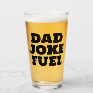 Dad Joke Fuel – Funny Gift for Father Glass