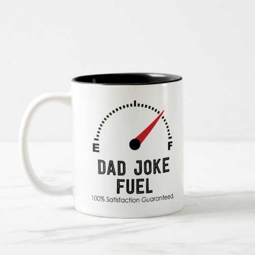 dad joke fuel Two_Tone coffee mug