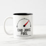 dad joke fuel Two-Tone coffee mug