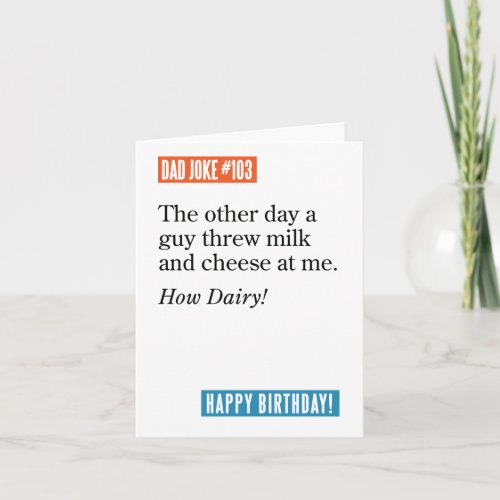 Dad Joke Guy Threw Milk  Cheese How Dairy Card