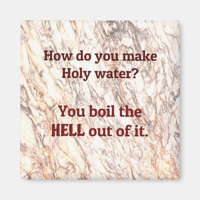 Dad Joke: How do you make holy water? Magnet (Front)