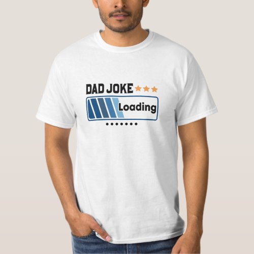 Dad joke loading battery funny typography T_Shirt